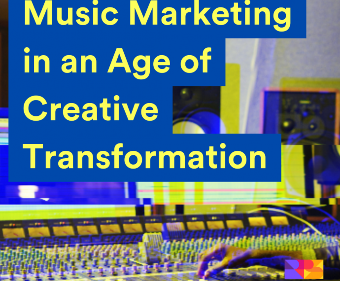 Music Marketing in an Age of Creative Transformation